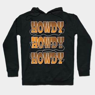 Howdy, Howdy, Howdy, with a rope lasso Hoodie